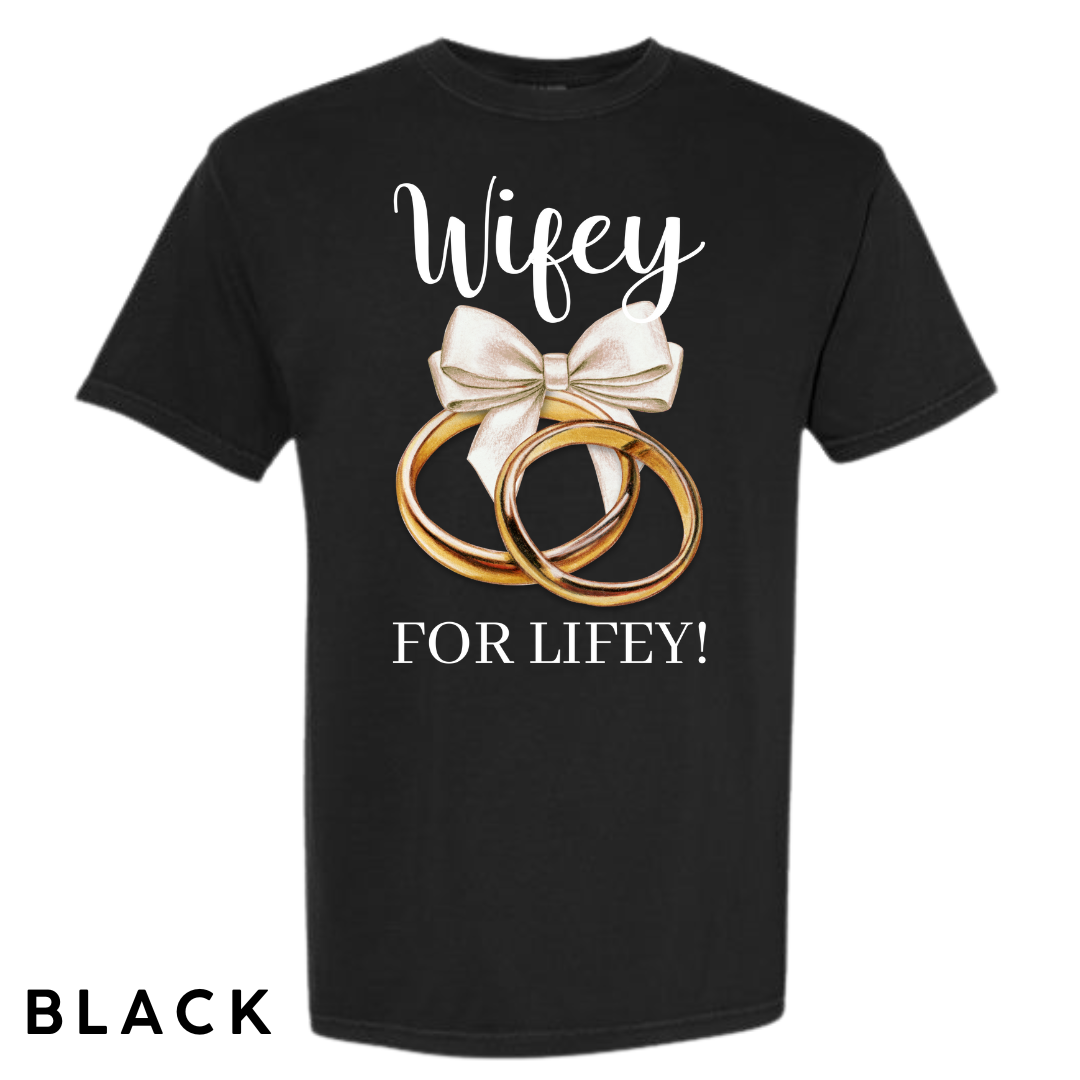 Wifey for Lifey! Graphic T-Shirt