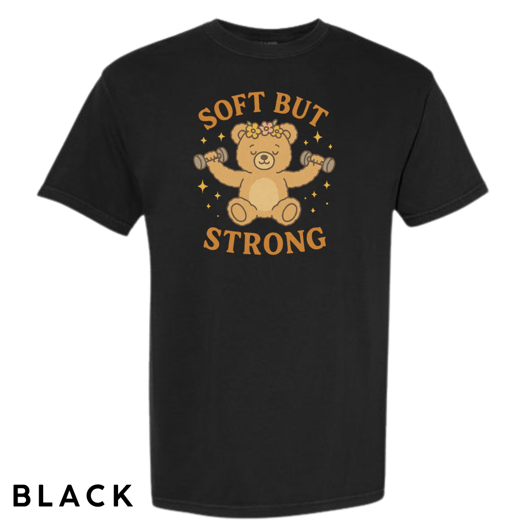 Soft But Strong Graphic T-Shirt