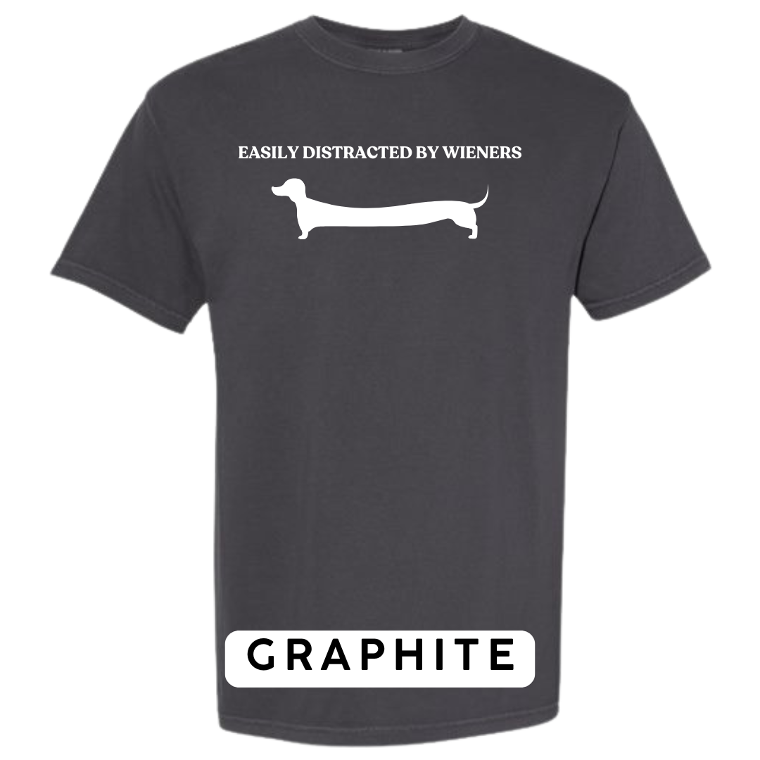 Easily Distracted by Wieners Graphic T-Shirt