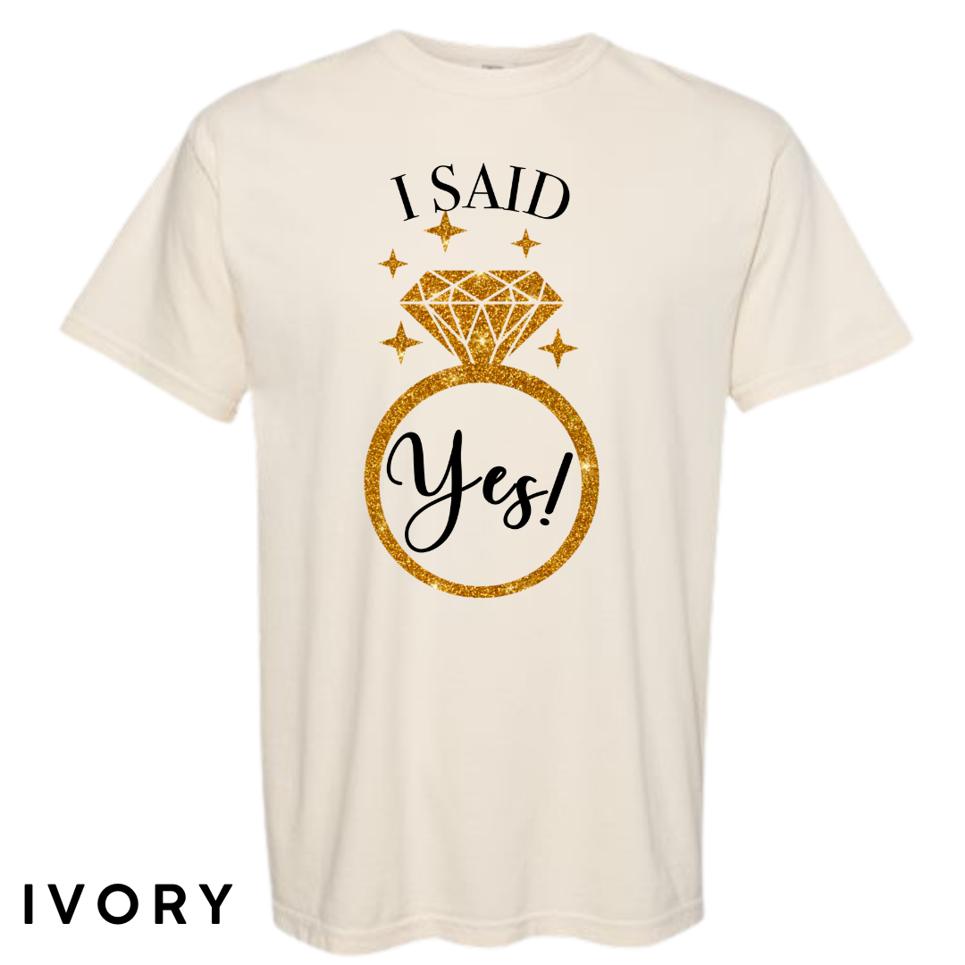 I Said Yes! Engagement Ring Graphic T-Shirt