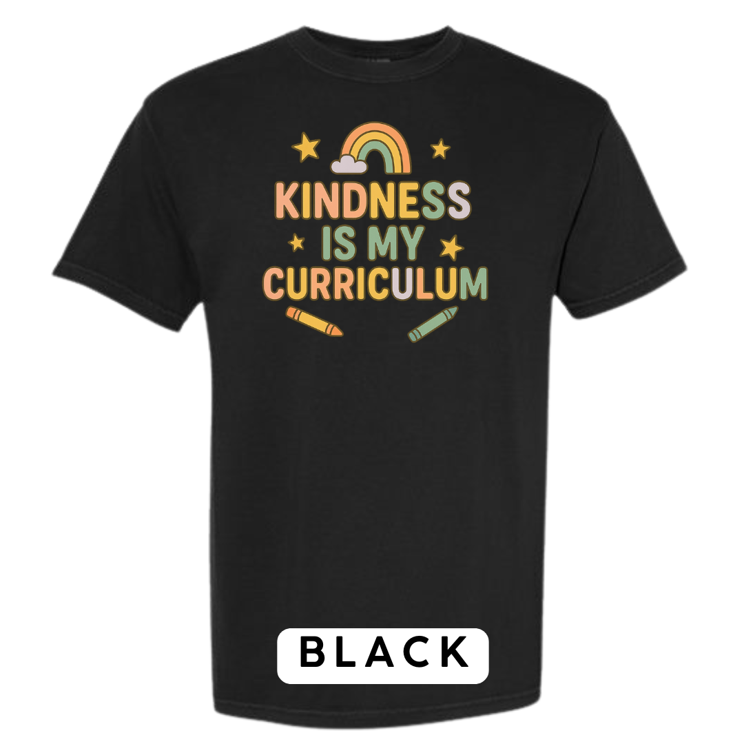 Kindness Is My Curriculum Graphic T-Shirt