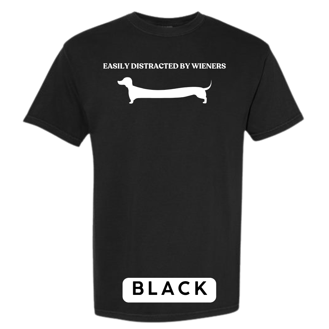 Easily Distracted by Wieners Graphic T-Shirt