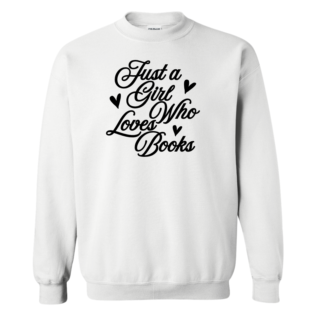 Just a Girl Who Loves Books Crewneck