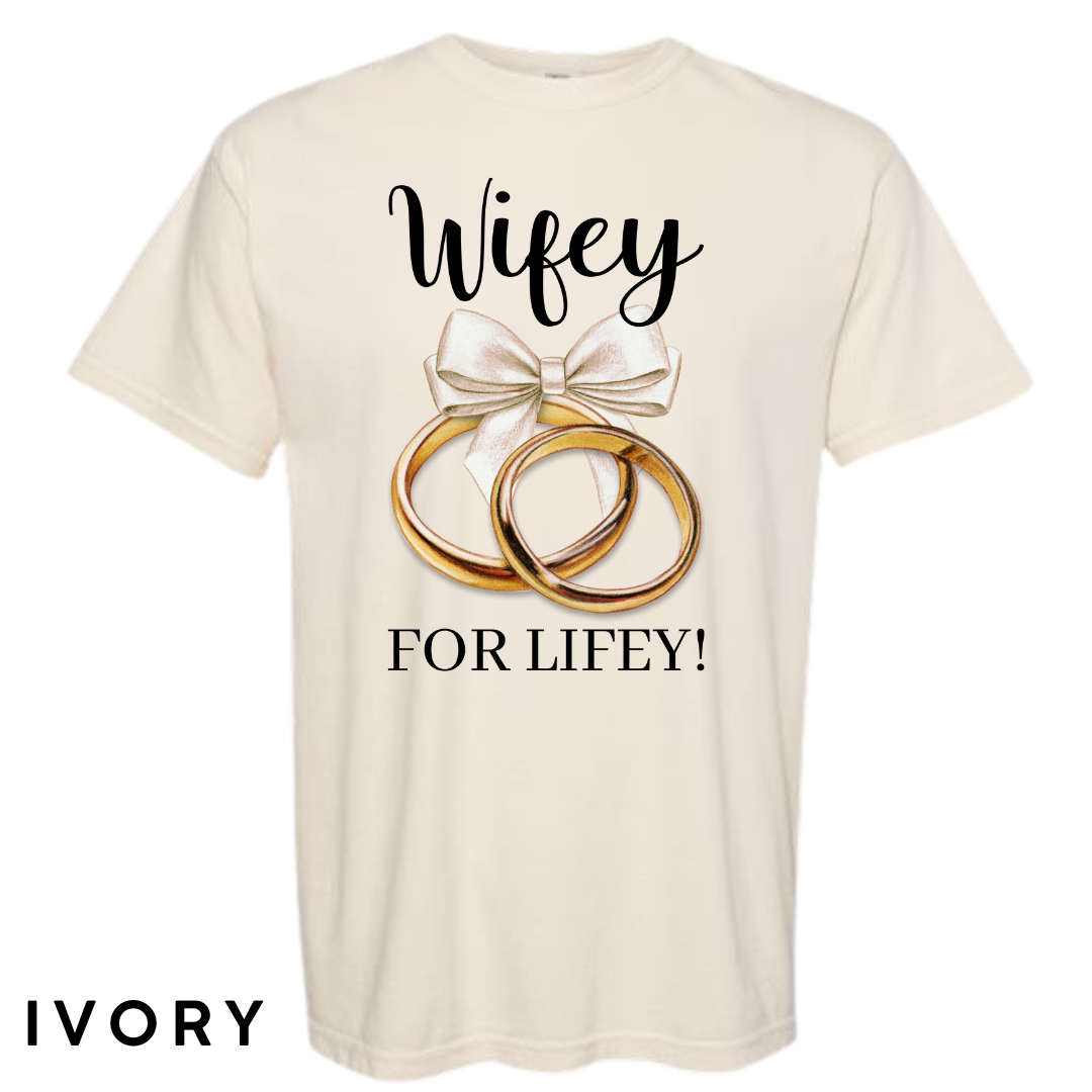 Wifey for Lifey! Graphic T-Shirt