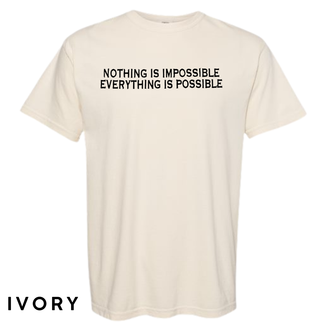 "Nothing is Impossible, Everything is Possible" Embroidered T-Shirt