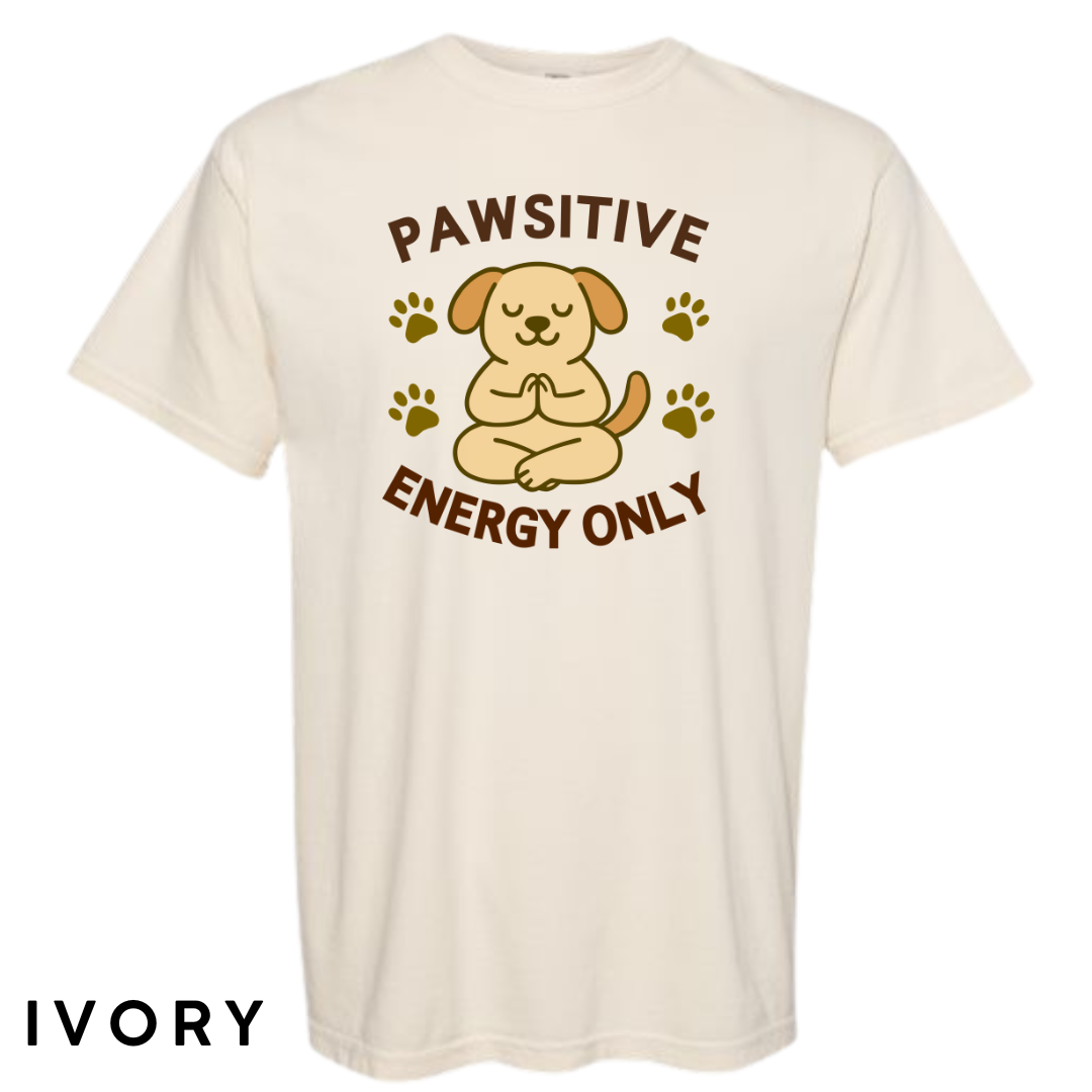 Pawsitive Energy Only Graphic T-Shirt