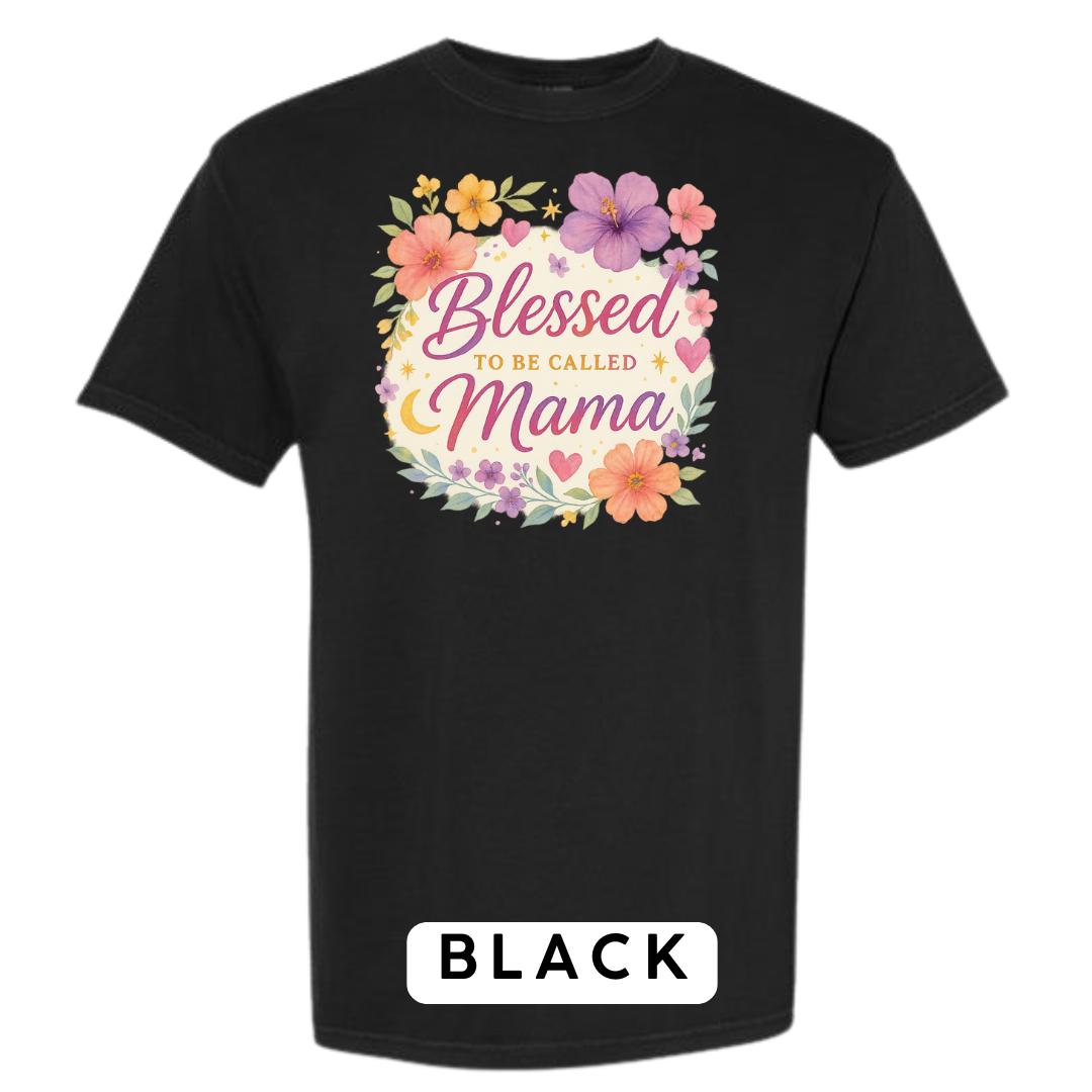 Blessed to Be Called Mama Graphic T-Shirt