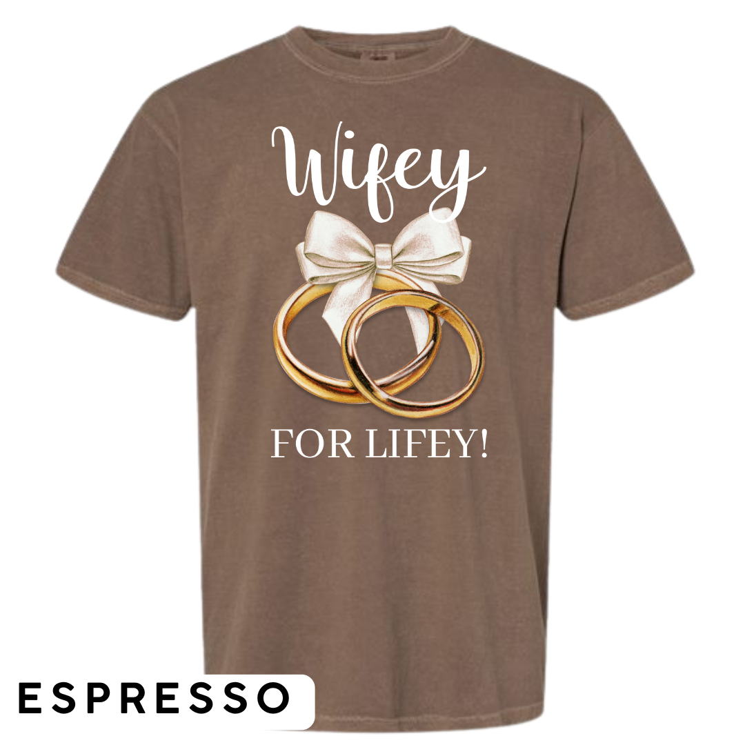Wifey for Lifey! Graphic T-Shirt