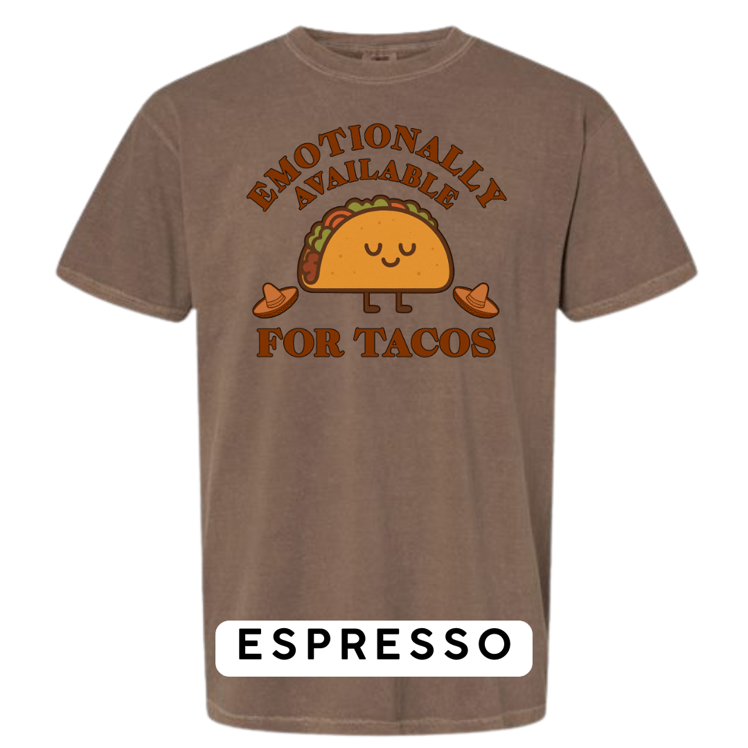 Emotionally Available for Tacos Graphic T-Shirt