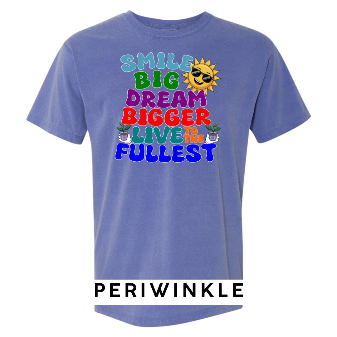 Smile Big, Dream Bigger, Live to the Fullest Graphic T-Shirt