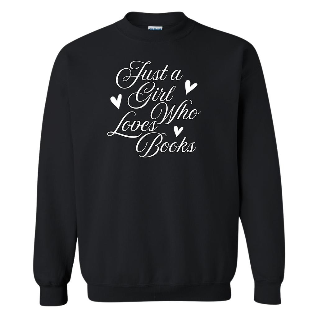 Just a Girl Who Loves Books Crewneck
