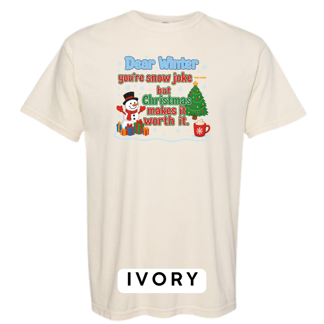 Dear Winter… You’re Snow Joke, But Christmas Makes It Worth It!