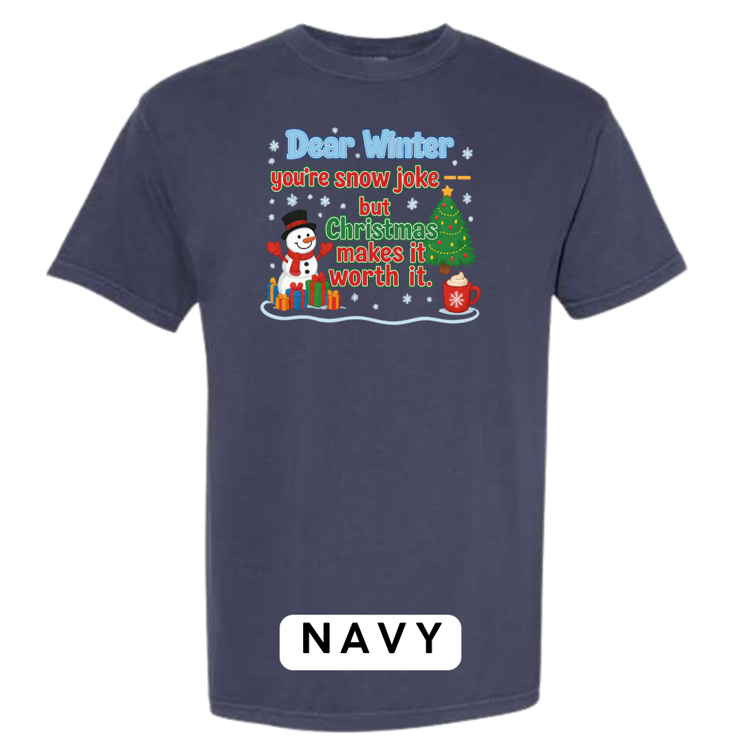 Dear Winter… You’re Snow Joke, But Christmas Makes It Worth It!