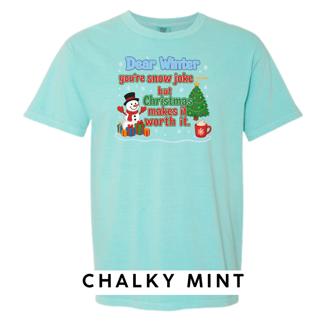 Dear Winter… You’re Snow Joke, But Christmas Makes It Worth It!