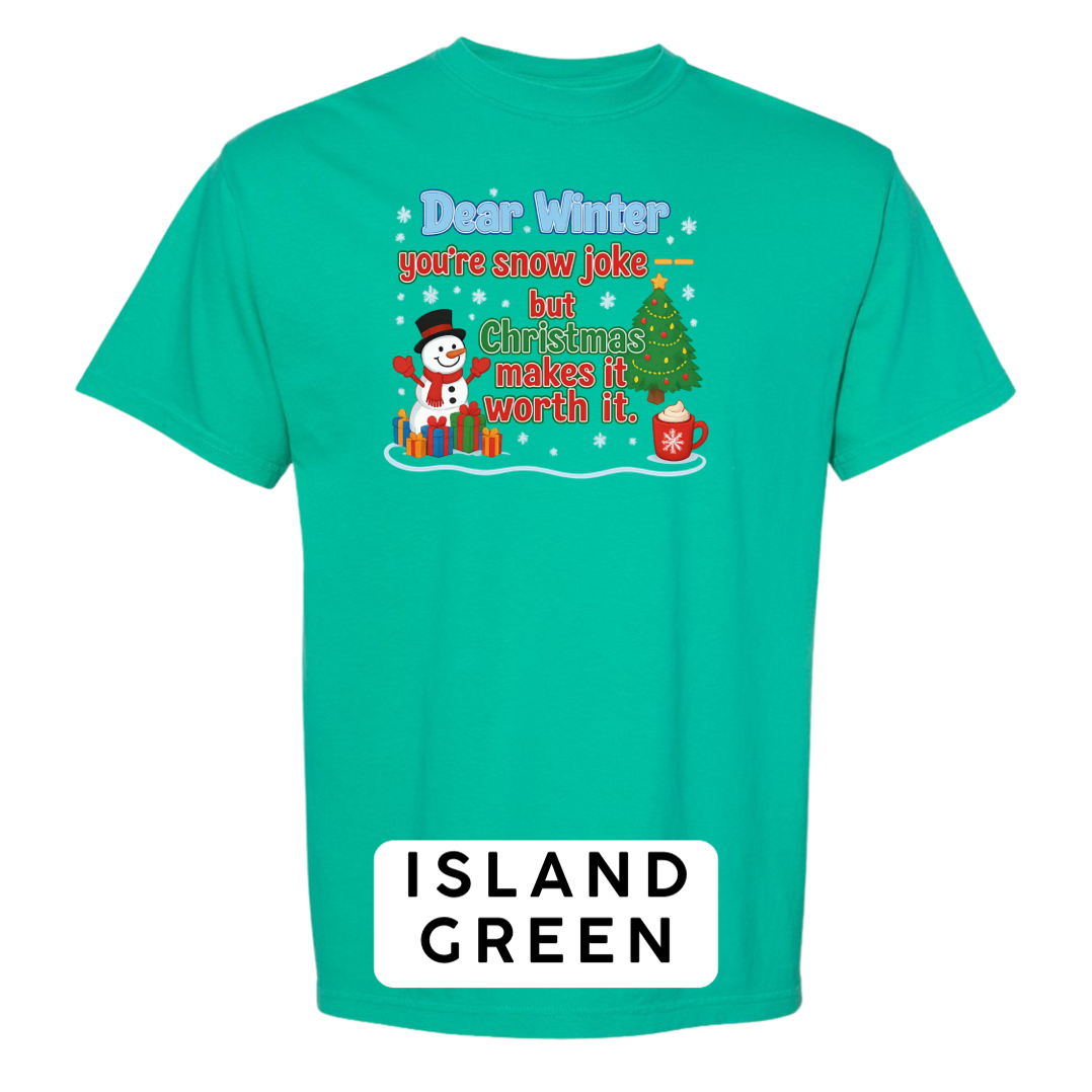 Dear Winter… You’re Snow Joke, But Christmas Makes It Worth It!